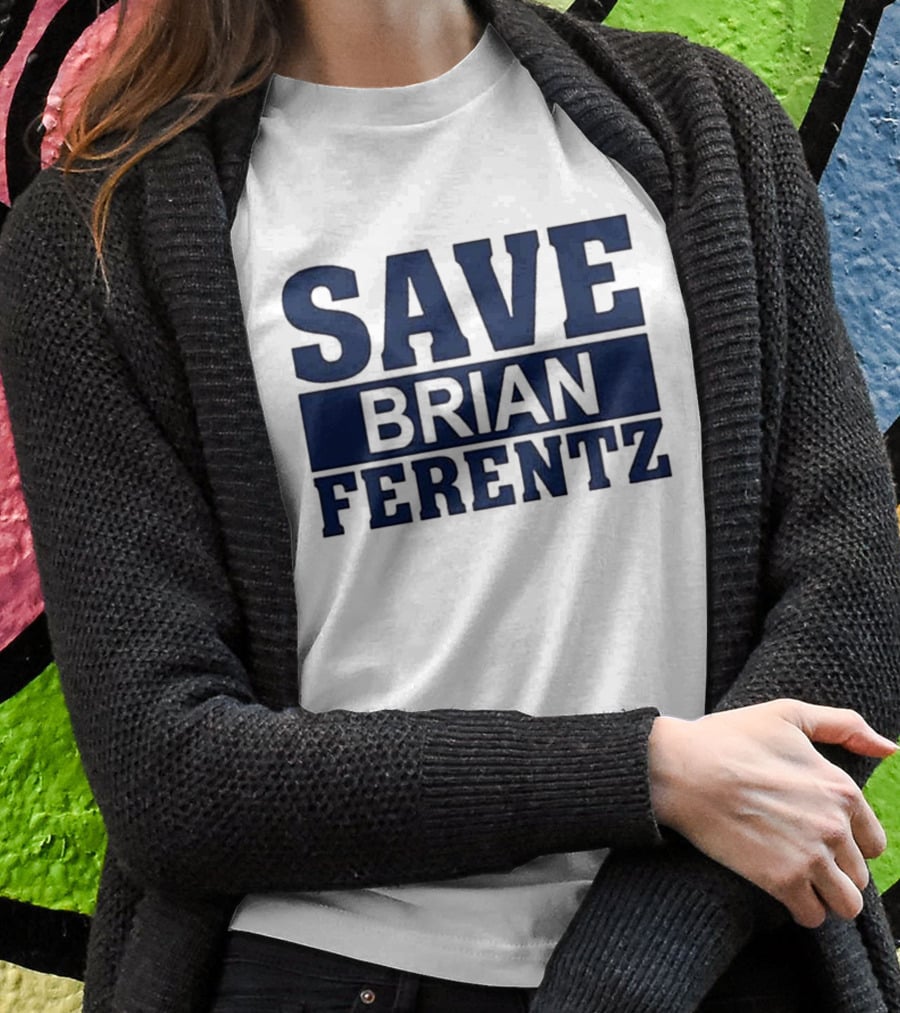 Dave Wischnowsky Save Brian Ferentz T-Shirt