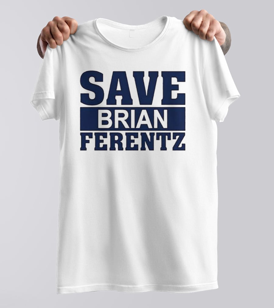 Dave Wischnowsky Save Brian Ferentz T-Shirt