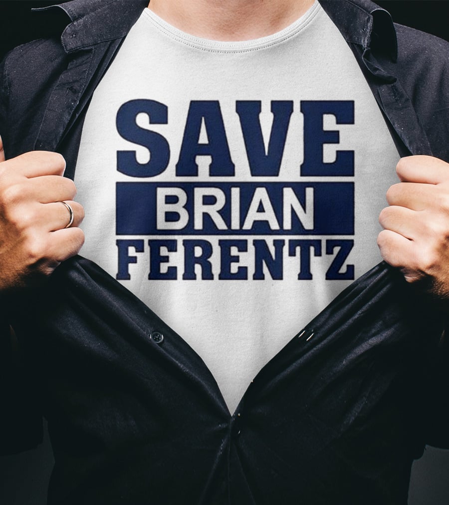Dave Wischnowsky Save Brian Ferentz T-Shirt