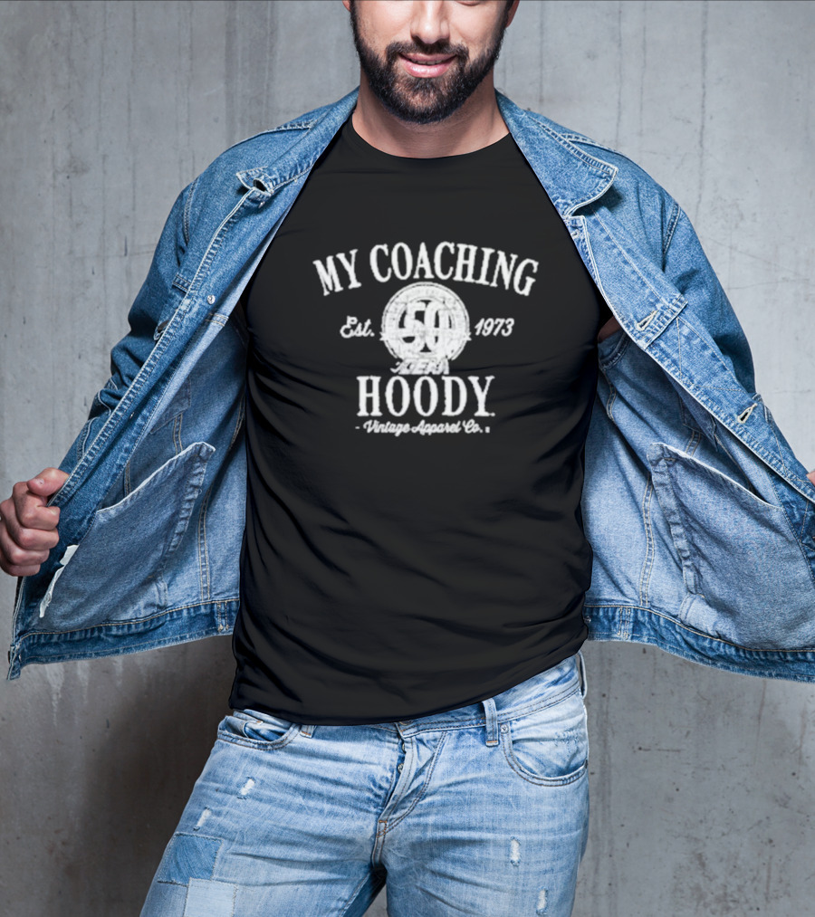 My Coaching Hoody Vintage Apparel Co. Est. 1973 50 Years Available For Purchase Until Nov 27th T-Shirt
