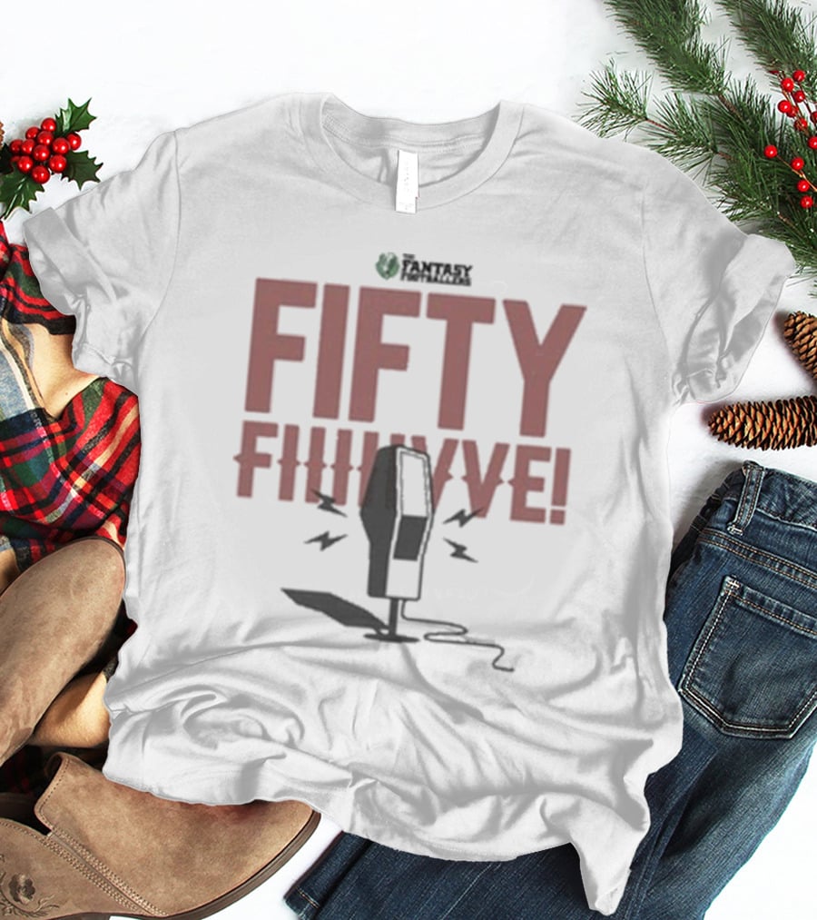 Fantasy Footballers Fifty Fiiive Podcast Mic T-Shirt