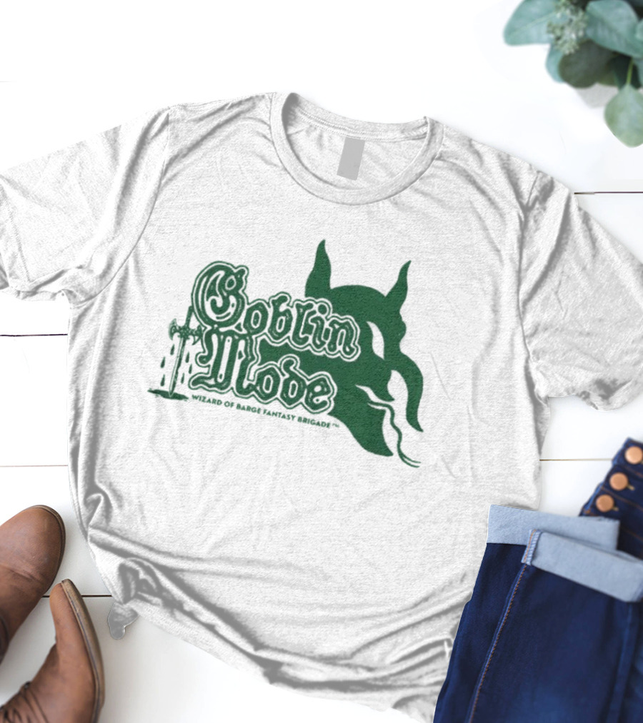 Goblin Mode Wizard Of Barge Fantasy Brigade T-Shirt