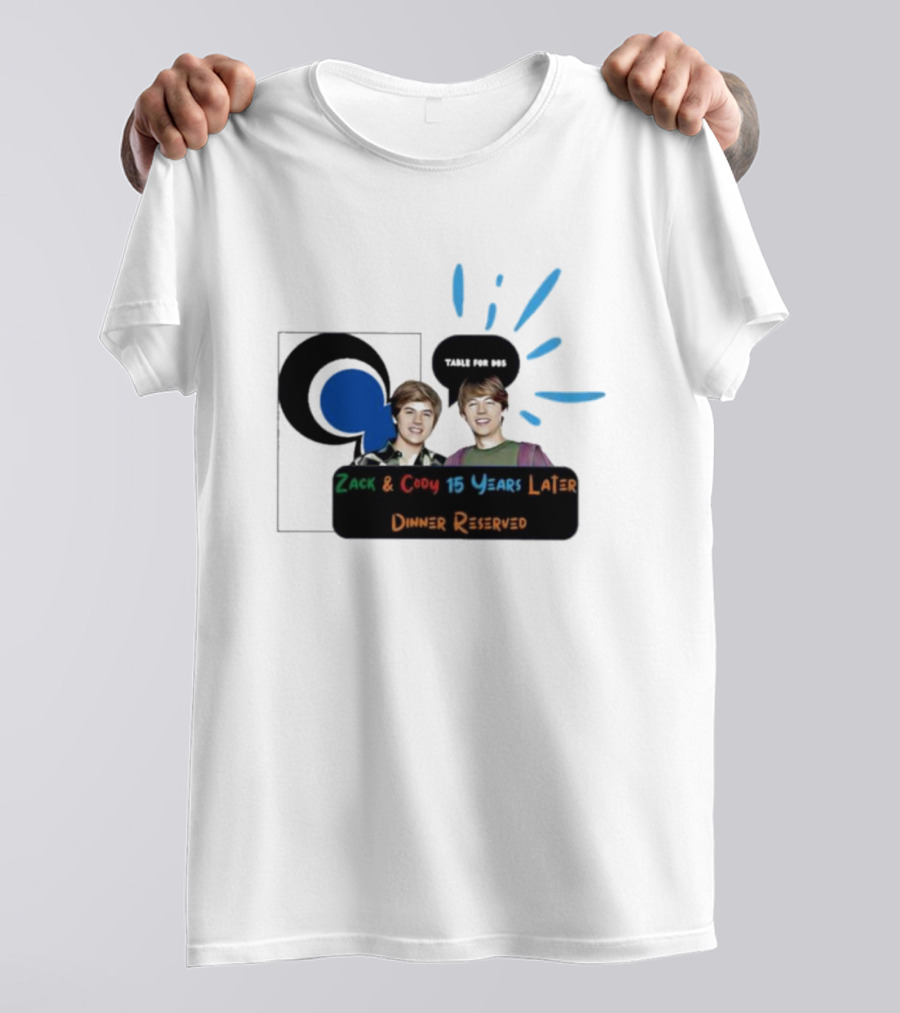 Zack And Cody 15 Years Later Table For 605 Dinner Reserved T-Shirt