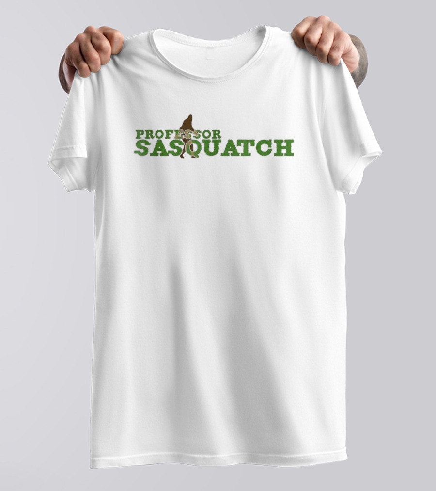 Professor Sasquatch Bigfoot Fan T-Shirt