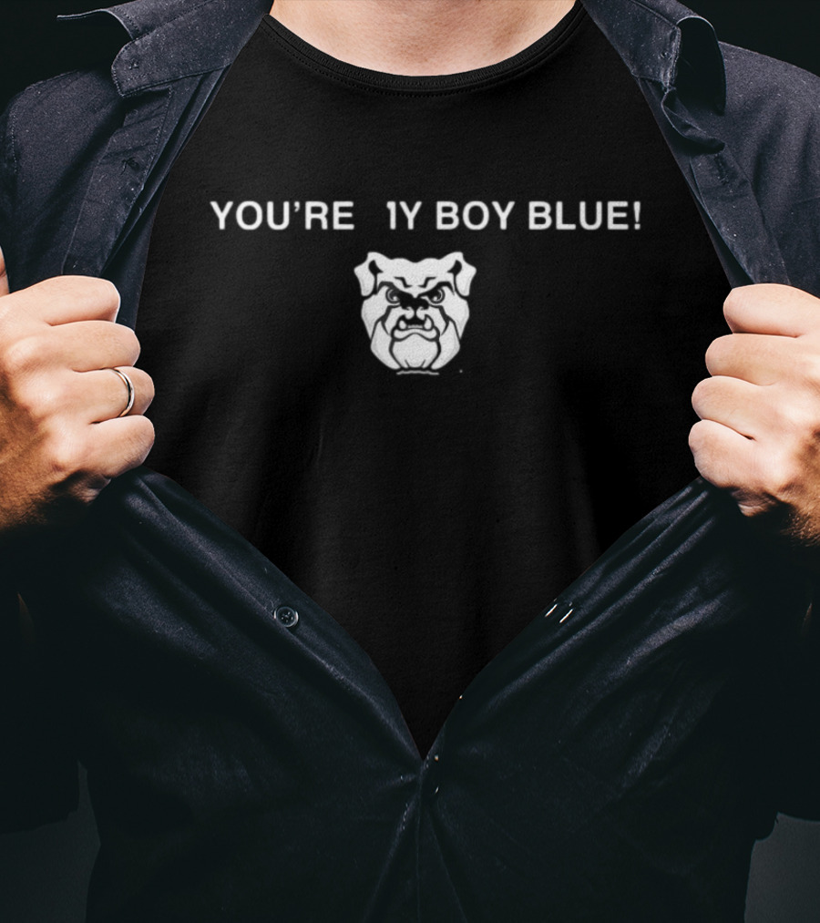 Butler Basketball You're My Boy Blue Bulldog T-Shirt