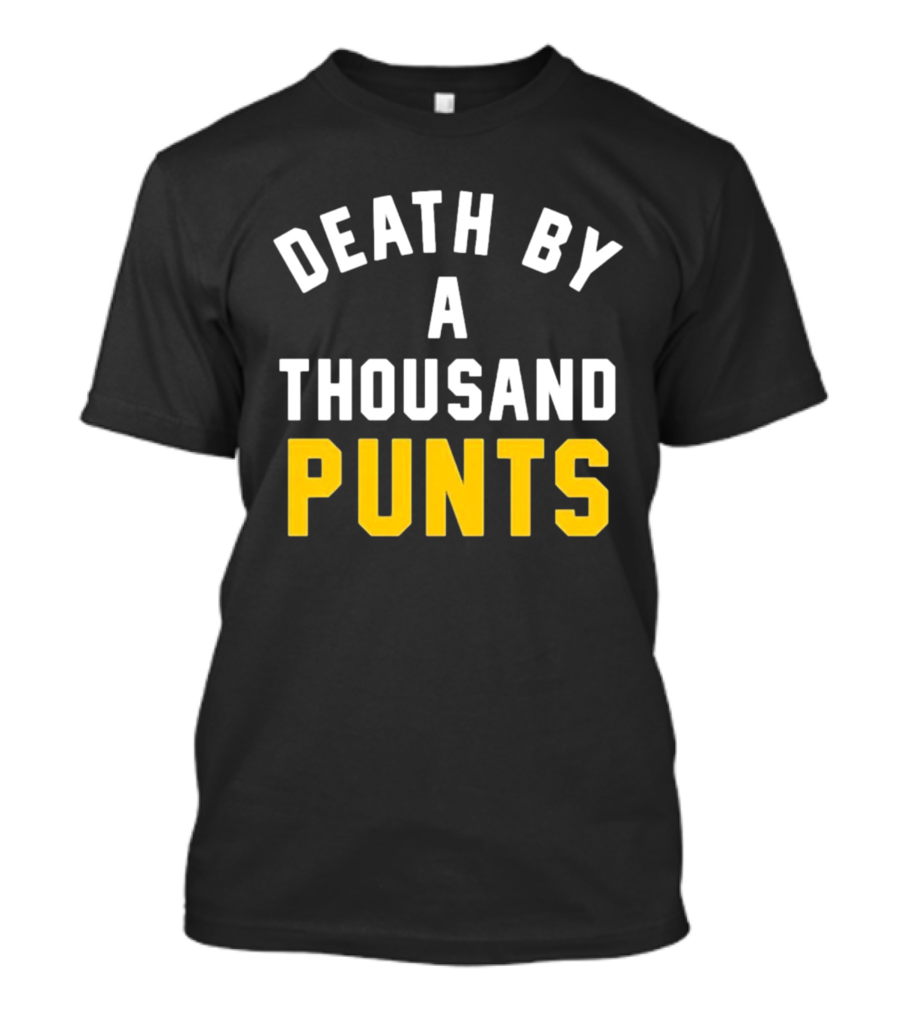 Death By A Thousand Punts Football Humor Sports Team Fan T-Shirt