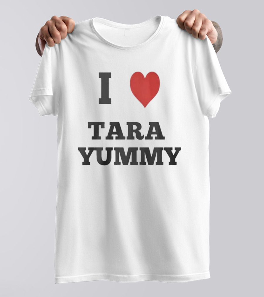 I Heart Tara Yummy T-Shirt