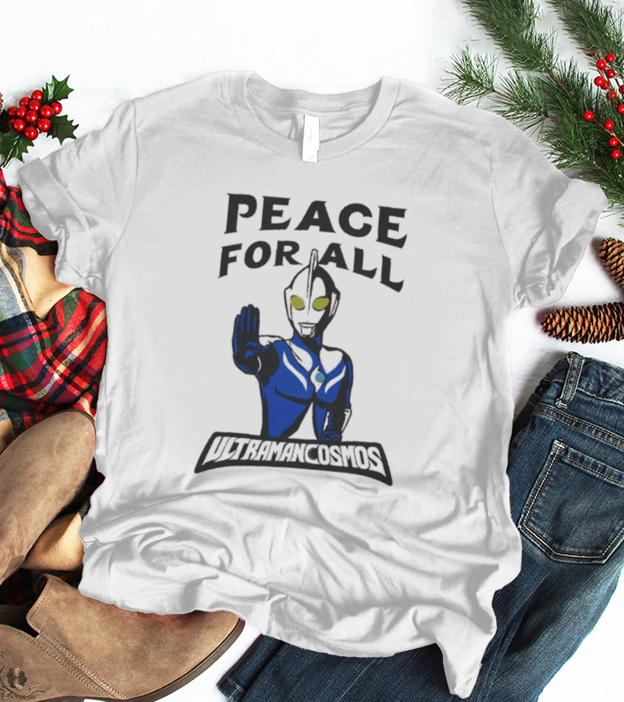Peace For All Ultraman Cosmos T-Shirt