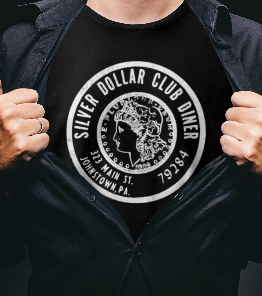 Silver Dollar Club Diner 323 Main St Johnstown PA 79284 Coin T-Shirt