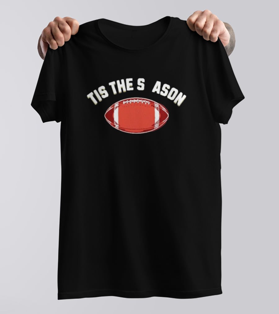 Tis The Season Football Rugby Sports Fan Gear T-Shirt