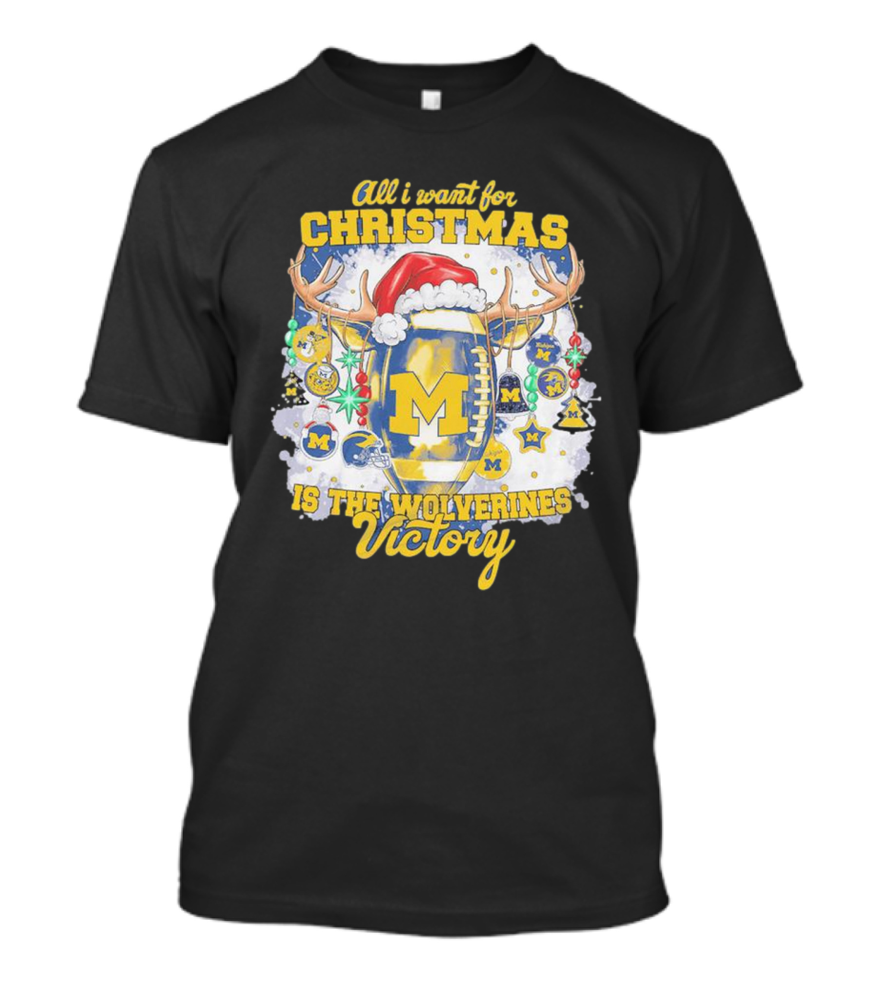 All I Want For Christmas Is The Wolverines Victory Football Holiday T-Shirt