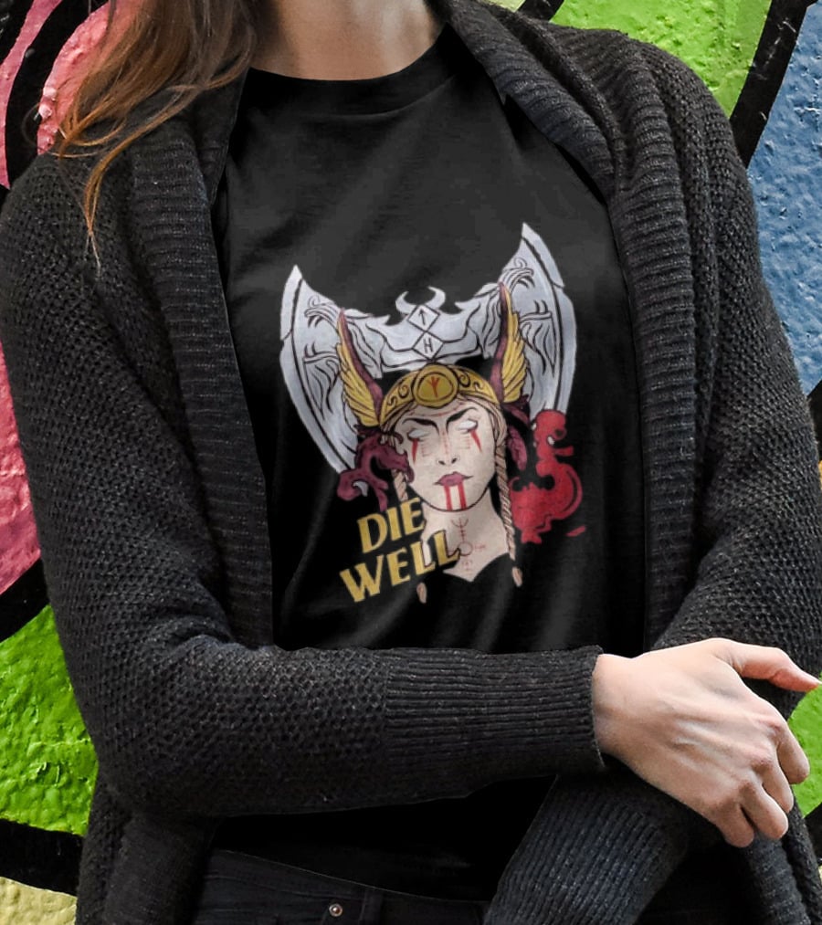 Die Well Viking Warrior Women With Winged Helmet And Dragons T-Shirt