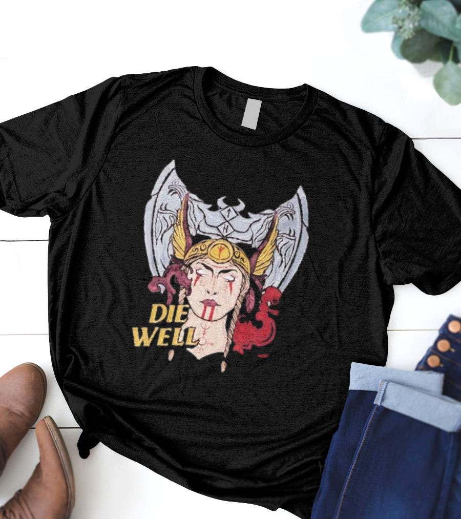 Die Well Viking Warrior Women With Winged Helmet And Dragons T-Shirt