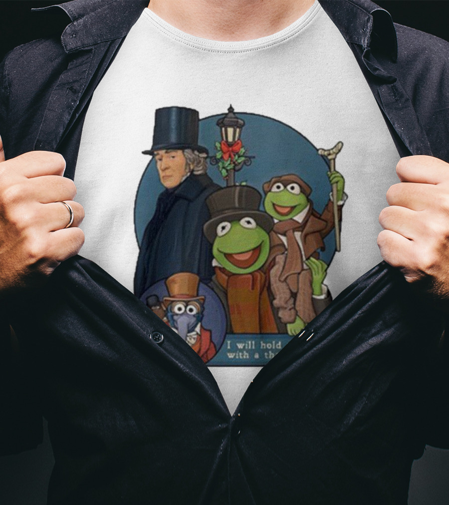 I Will Hold You Close With A Thankful Heart Muppets Christmas Carol Scrooge Kermit Gonzo T-Shirt