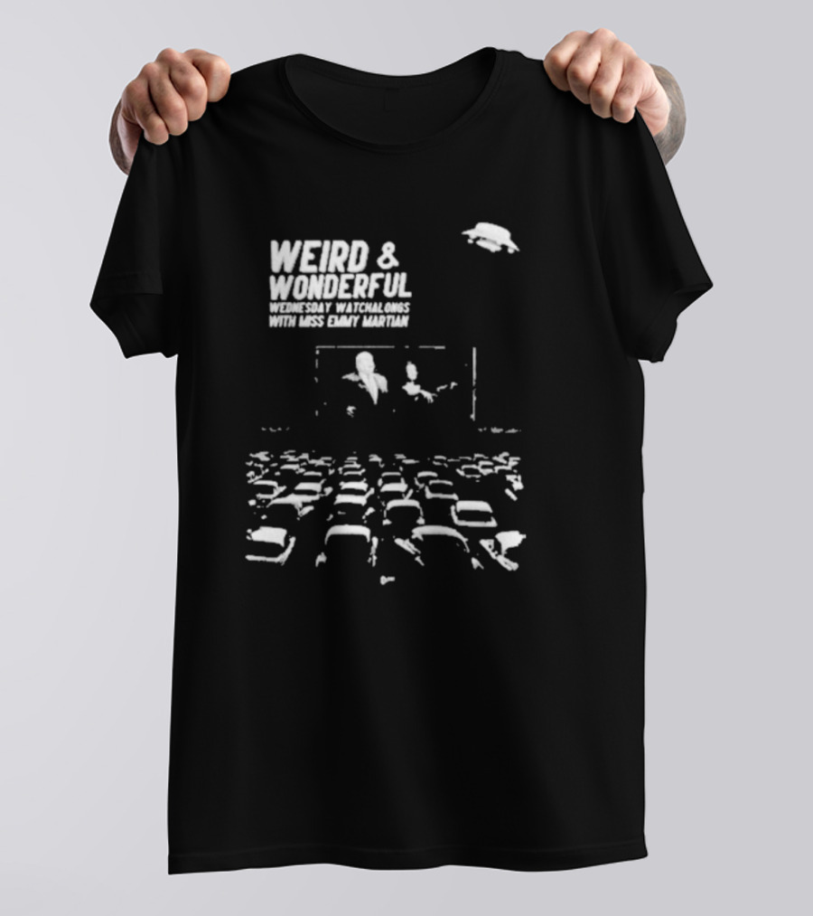WEIRD And WONDERFUL WEDNESDAY WATCHALONGS WITH MISS EMMY MARTIAN T-Shirt