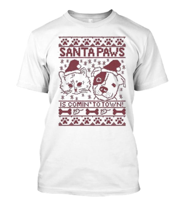 Santa Paws Cat And Dog Christmas Sweater Is Comin' To Town T-Shirt