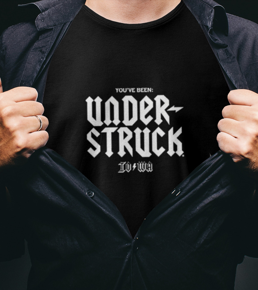 You’ve Been Under Struck Io To Wa T-Shirt