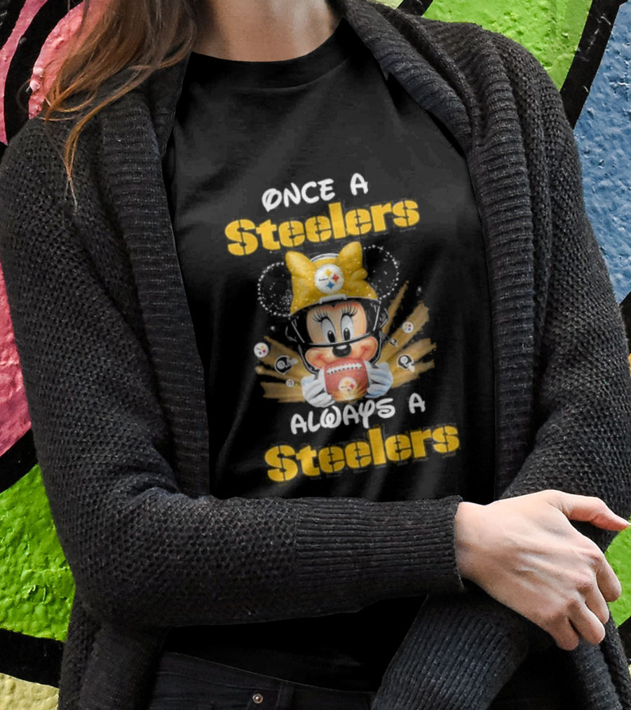 Once A Steelers Always A Steelers Mickey Football Fan T-Shirt
