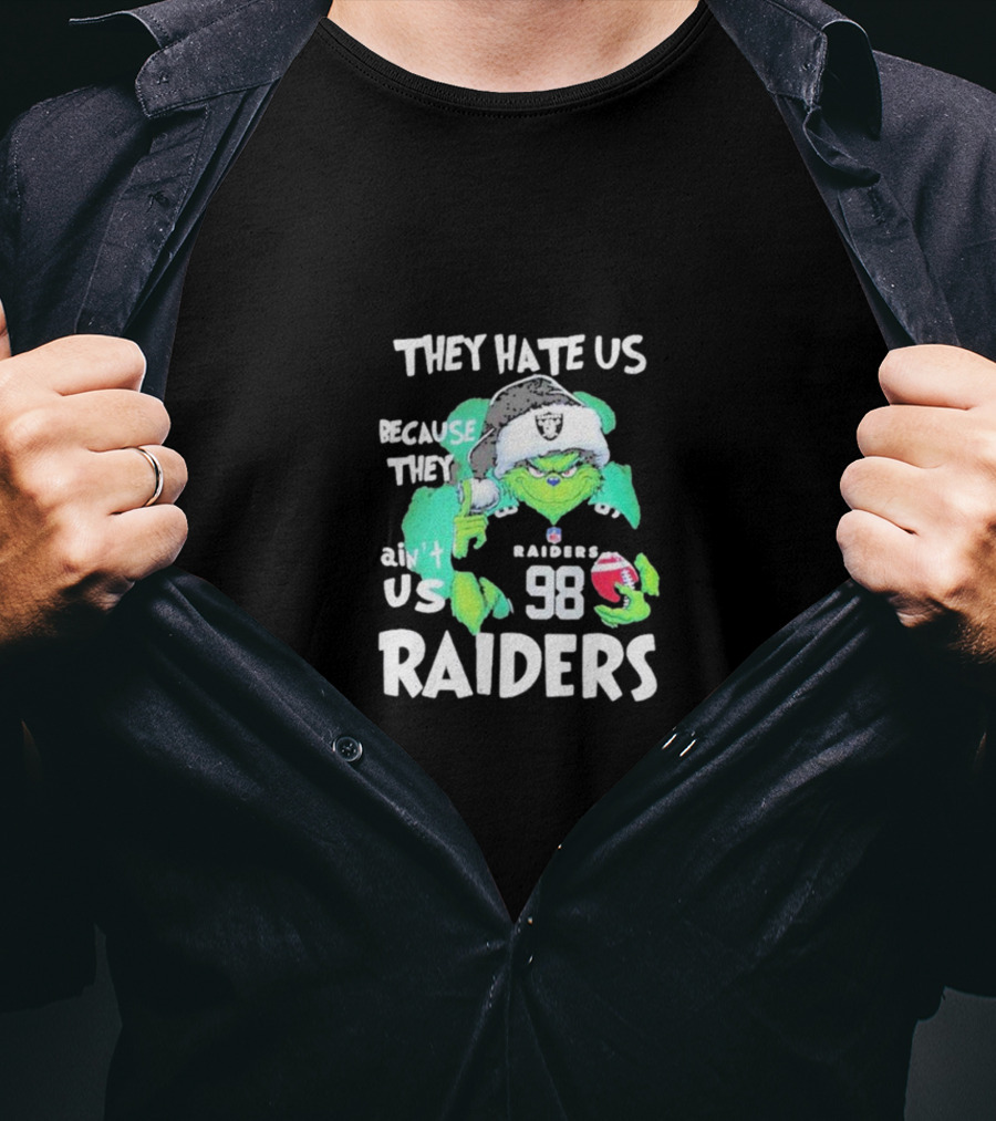 They Hate Us Because They Ain't Us Raiders Grinch 98 Christmas T-Shirt