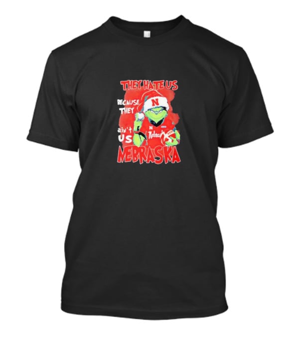 They Hate Us Because They Ain't Us Nebraska Cornhuskers Christmas Santa Grinch T-Shirt
