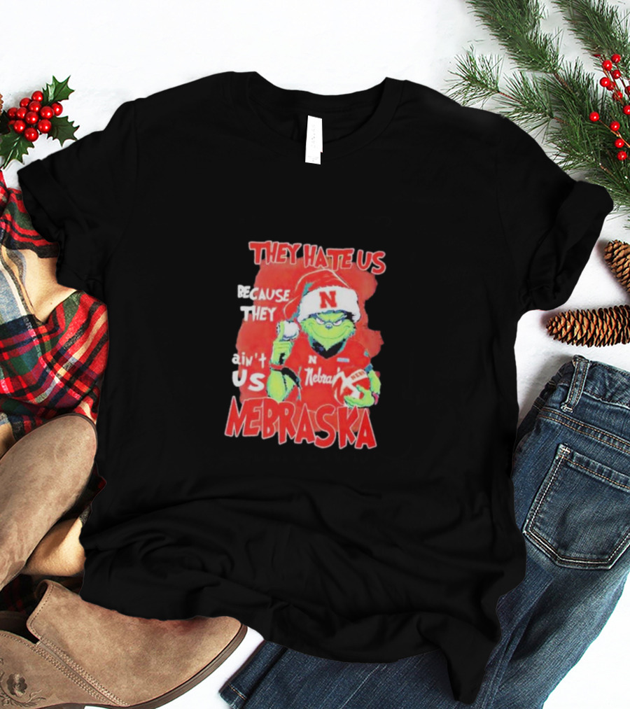 They Hate Us Because They Ain't Us Nebraska Cornhuskers Christmas Santa Grinch T-Shirt
