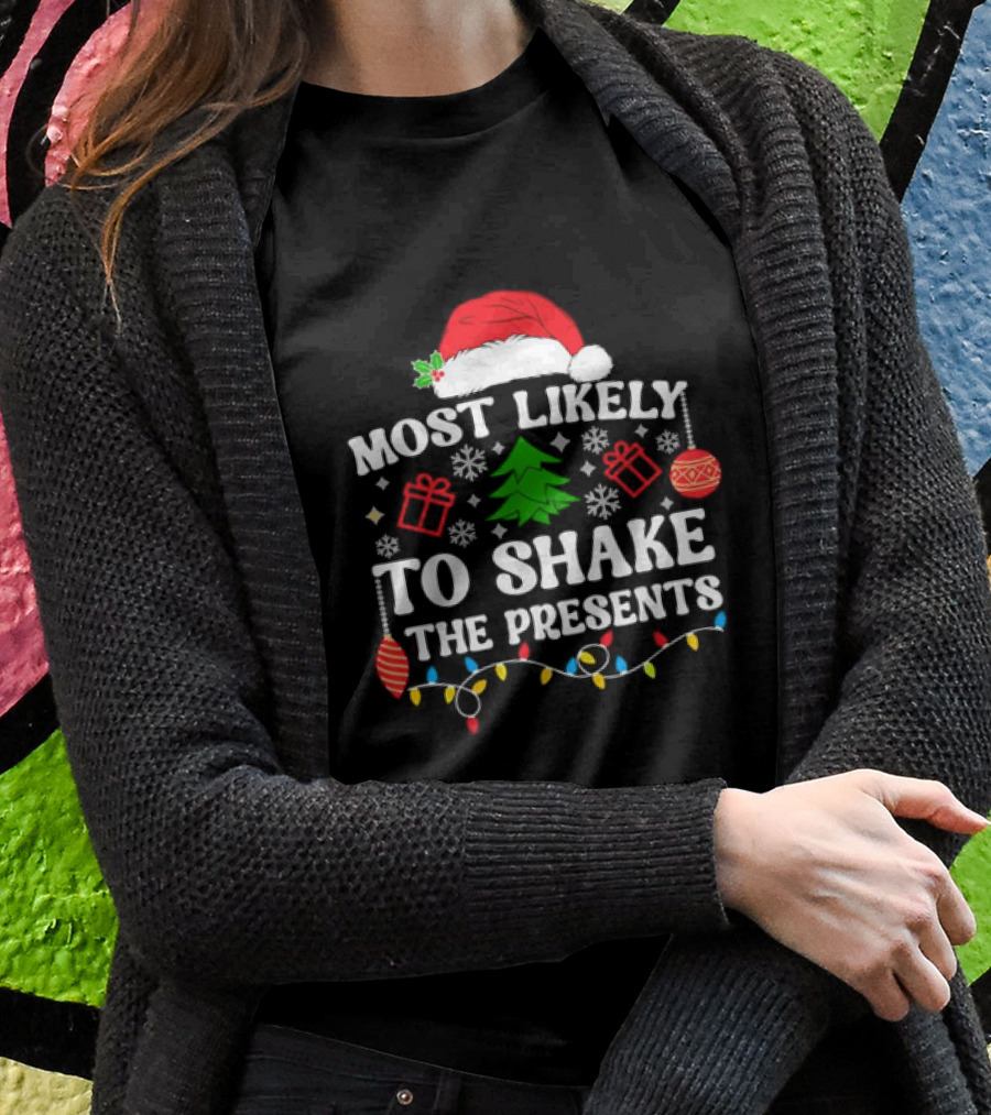 Most Likely To Shake The Presents Christmas Family Matching Santa Hat Ornaments Snowflakes T-Shirt