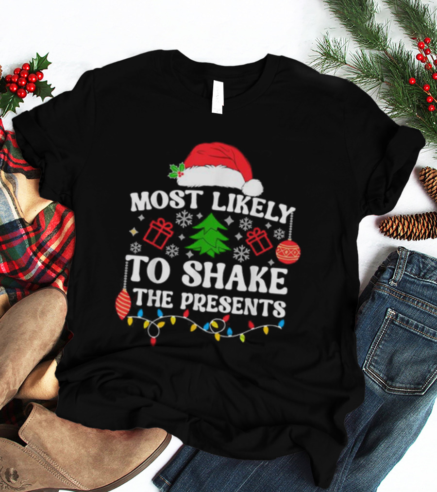 Most Likely To Shake The Presents Christmas Family Matching Santa Hat Ornaments Snowflakes T-Shirt