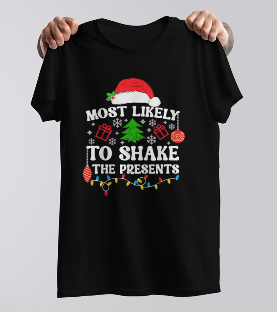 Most Likely To Shake The Presents Christmas Family Matching Santa Hat Ornaments Snowflakes T-Shirt