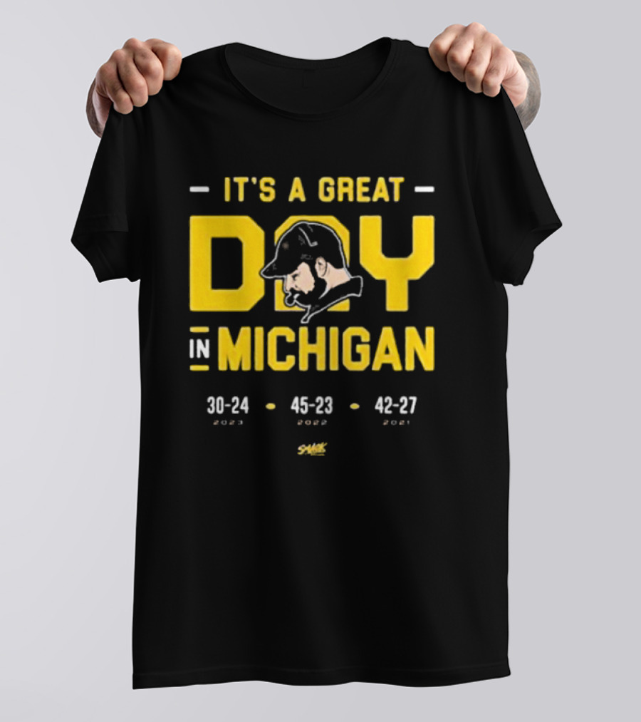 It's A Great Day In Michigan 30-24 45-23 42-27 Smack T-Shirt
