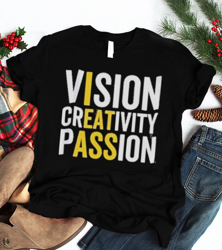 Vision Creativity Passion Inspirational Motivation T-Shirt