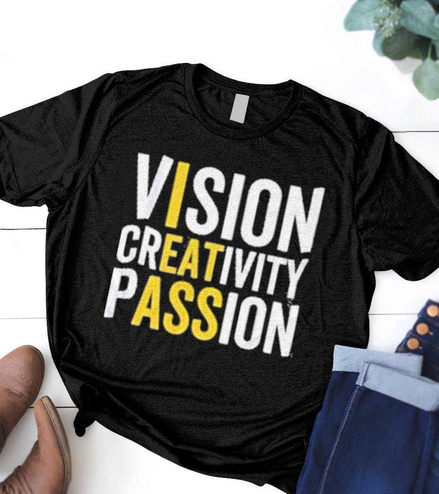 Vision Creativity Passion Inspirational Motivation T-Shirt