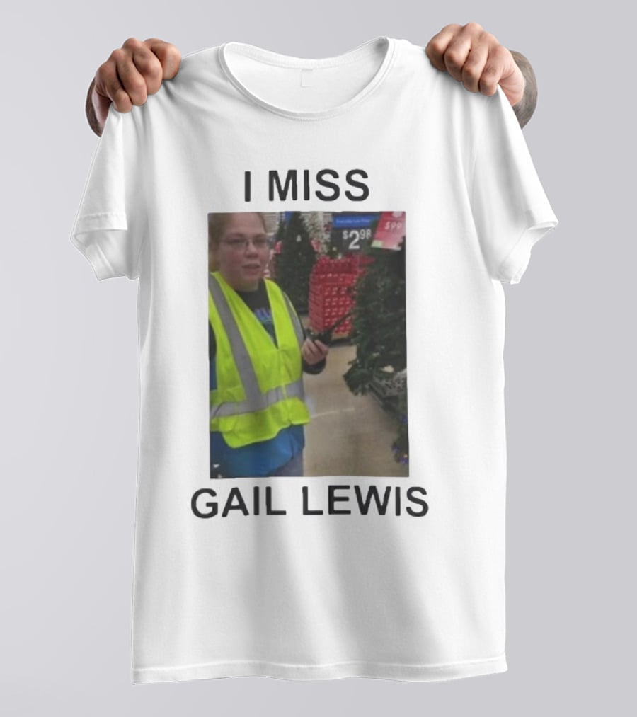 I Miss Gail Lewis Signing Out Goodbye Meme - Funny Product Gail Lewis Iconic Reference T-Shirt