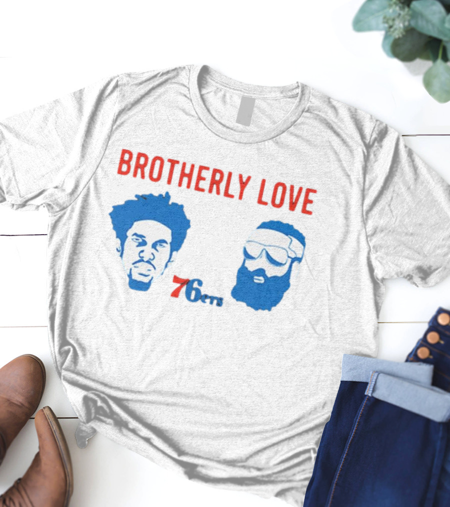 Brotherly Love 76ers Joel Embiid James Harden Philadelphia Basketball Team T-Shirt