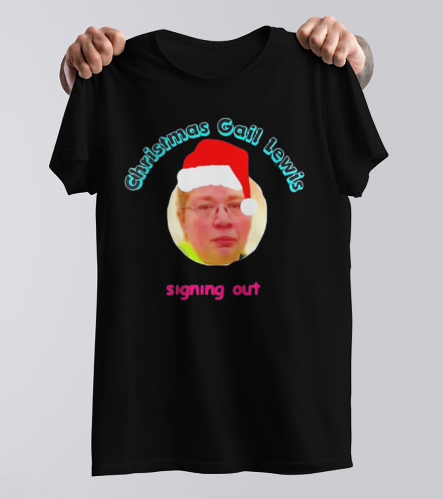 Christmas Gail Lewis Signing Out Santa Hat T-Shirt