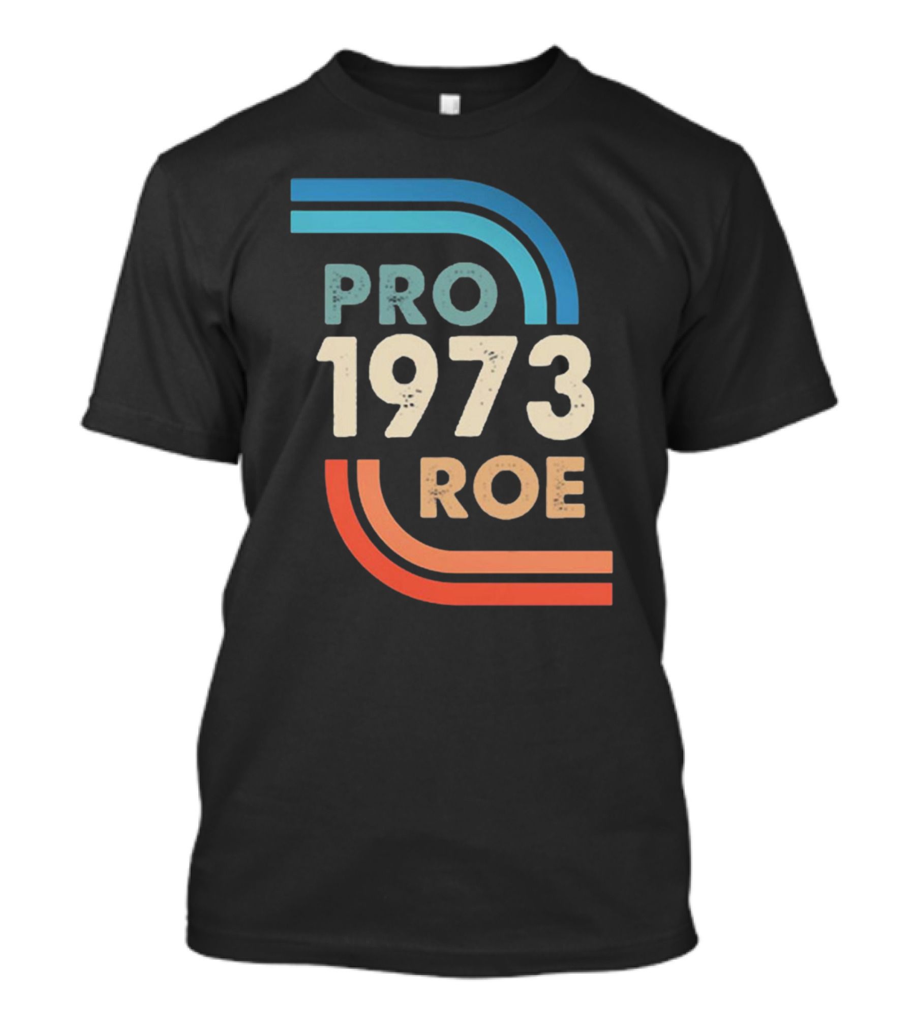 1973 Pro Roe T-Shirt