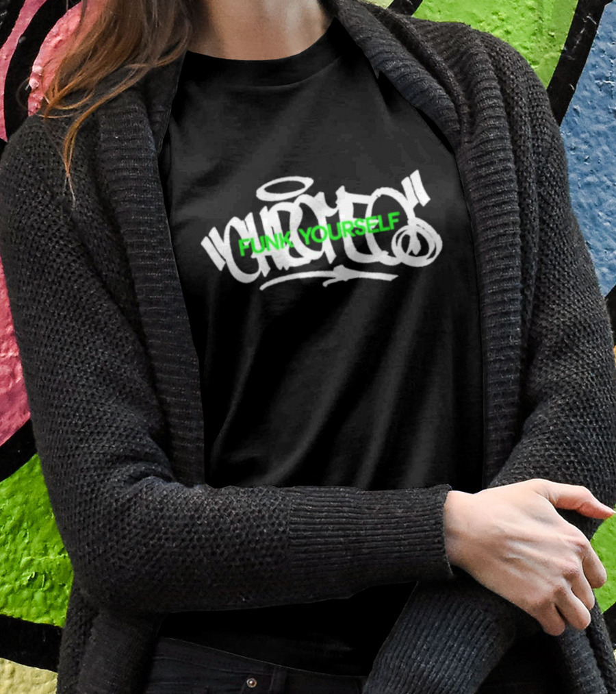 Funk Yourself Quotes Graffiti Style Urban Streetwear T-Shirt