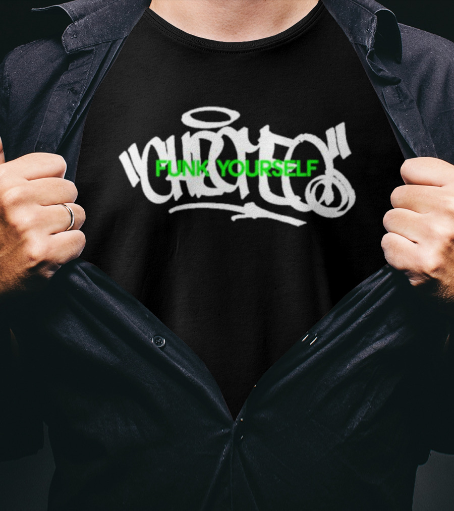 Funk Yourself Quotes Graffiti Style Urban Streetwear T-Shirt
