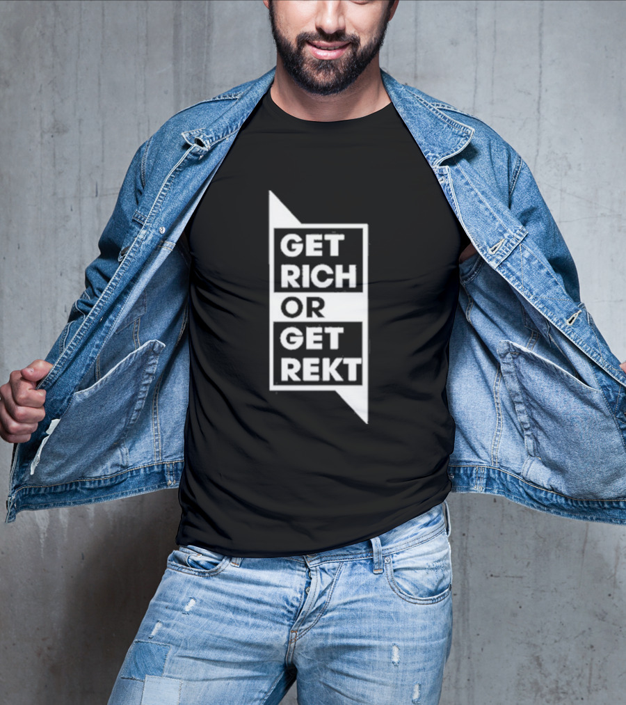 Get Rich Or Get Rekt T-Shirt