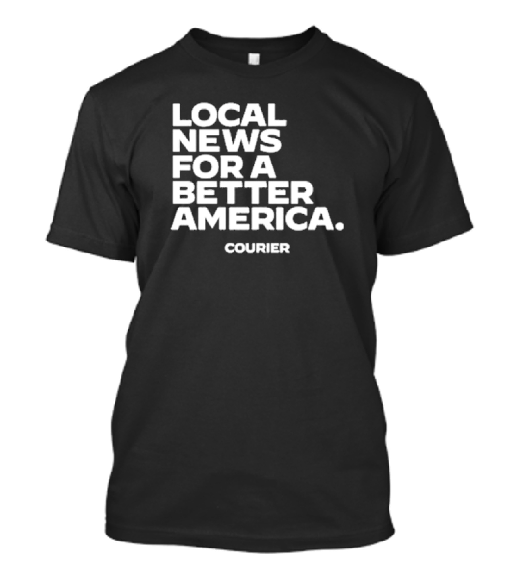 Local News For A Better America Courier T-Shirt