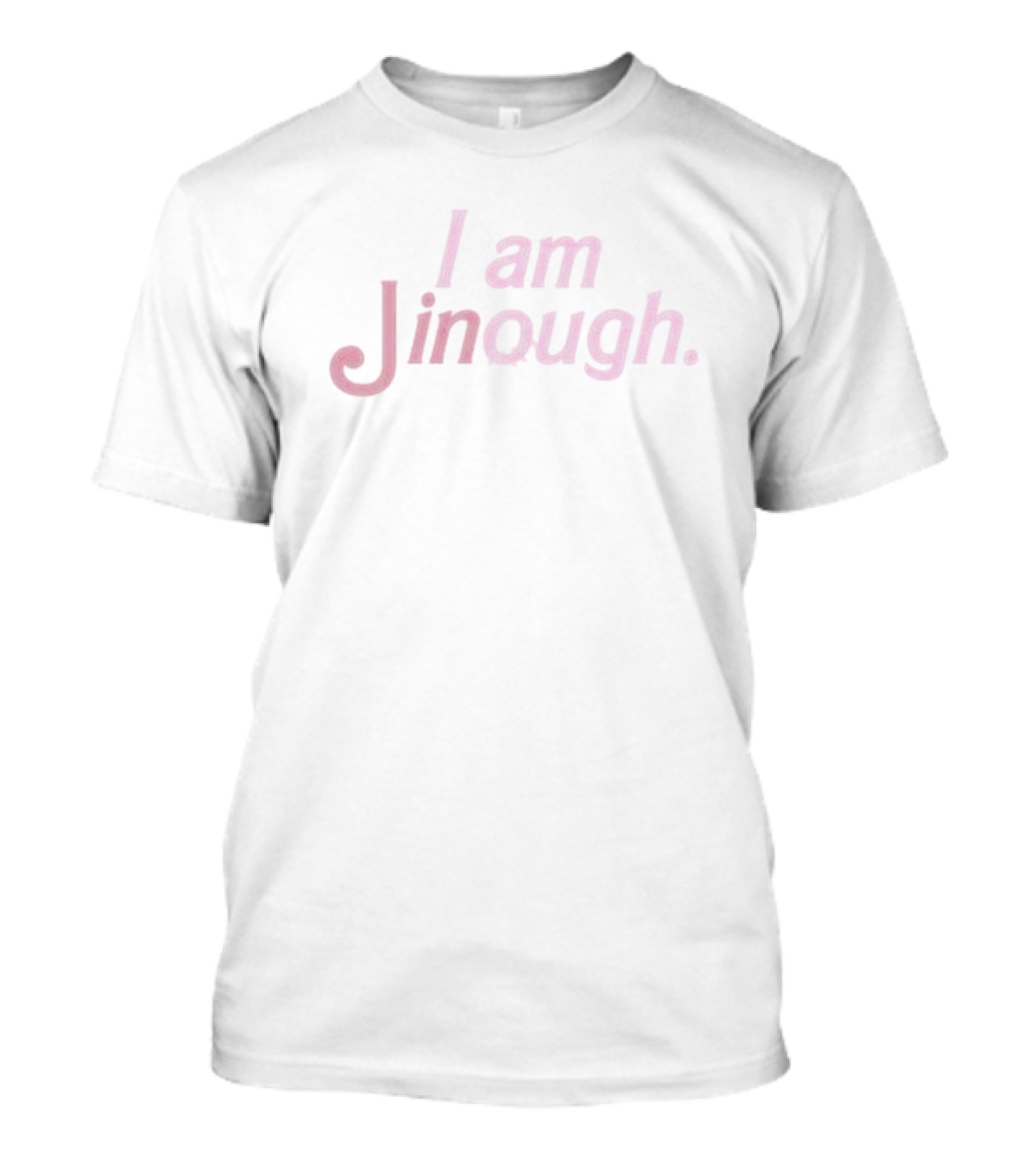 Misses Jinnie I Am Jinough Barbie Words In T-Shirt