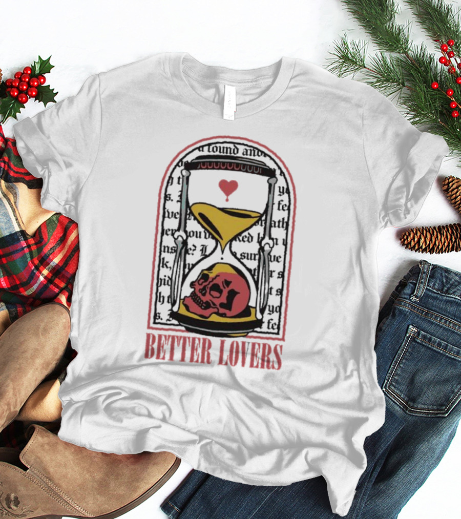 Better Lovers Heart Hourglass Skull T-Shirt