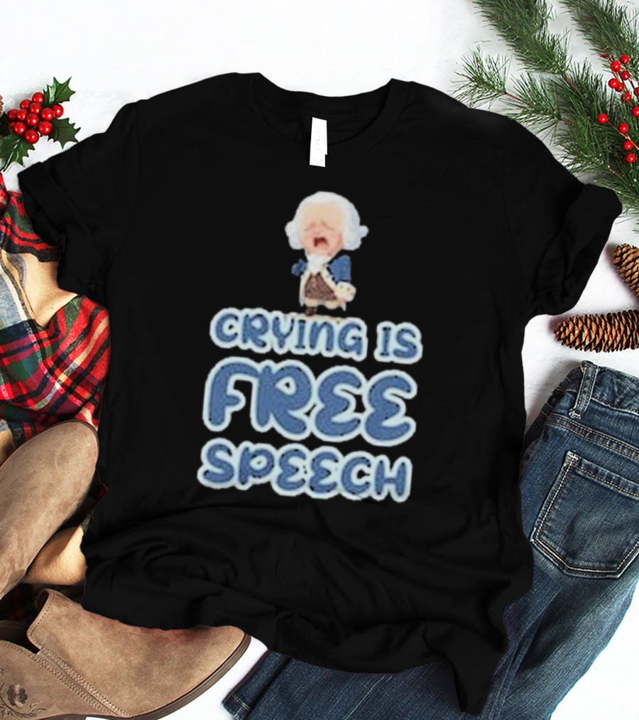 Crying Is Free Speech George Washington Cartoon Style Fun T-Shirt