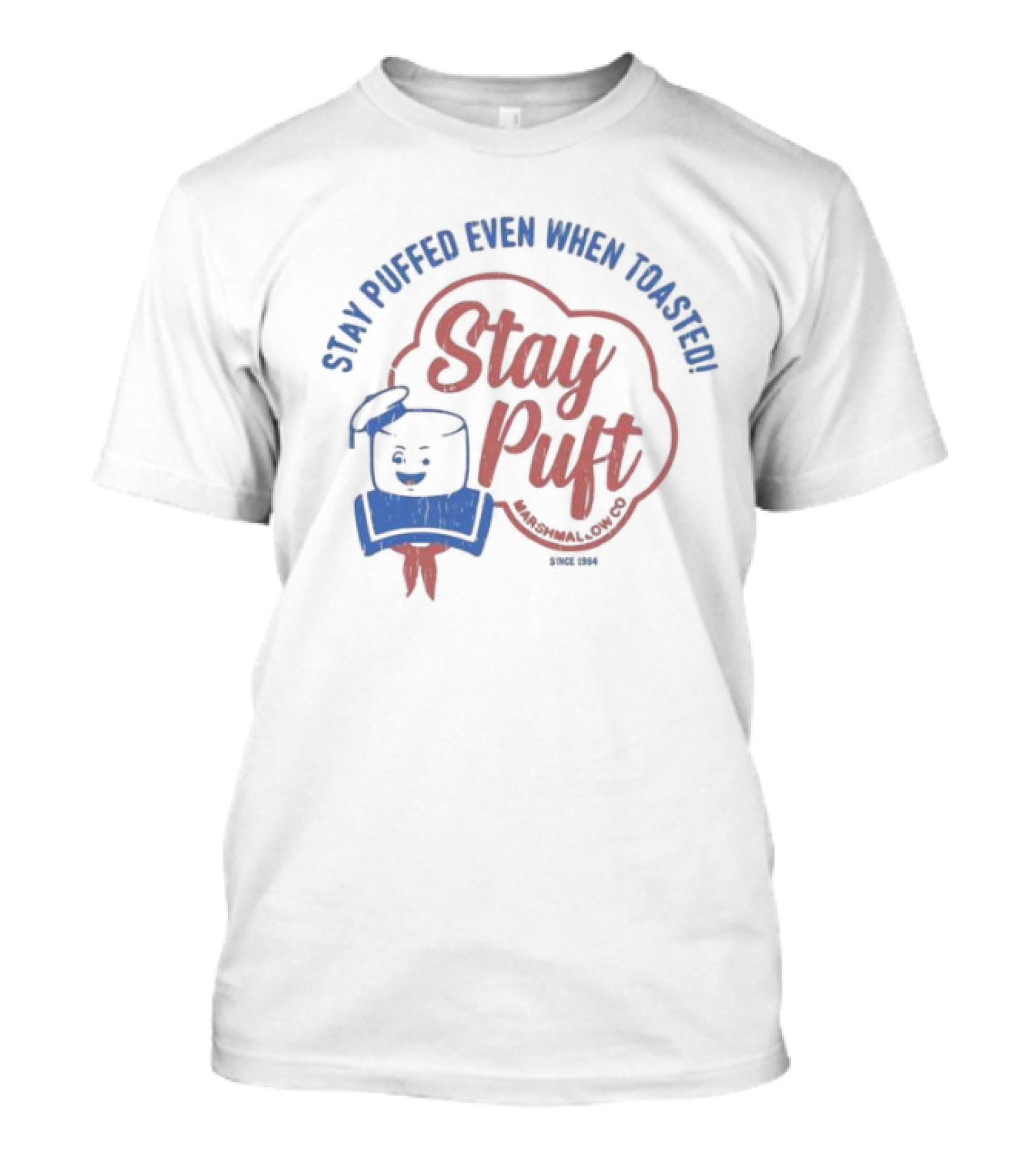 Stay Puft Marshmallow Co. Since 1984 - Stay Puffed Even When Toasted T-Shirt