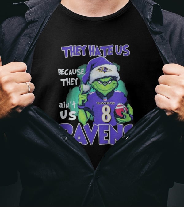 The Grinch Ravens Football Christmas They Hate Us Because They Ain’t Us Baltimore Ravens T-Shirt