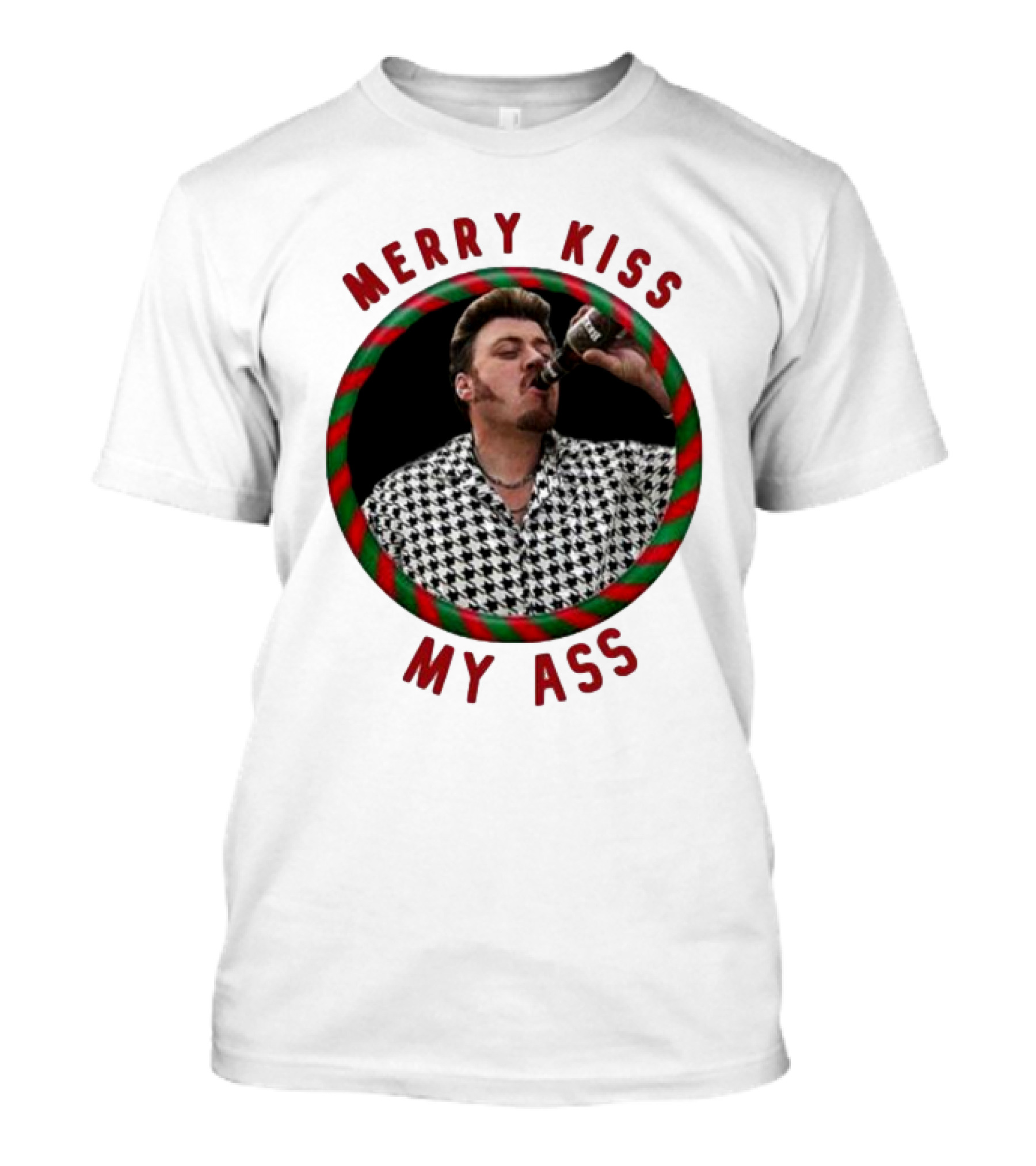 Merry Kiss My Ass Trailer Park Christmas T-Shirt