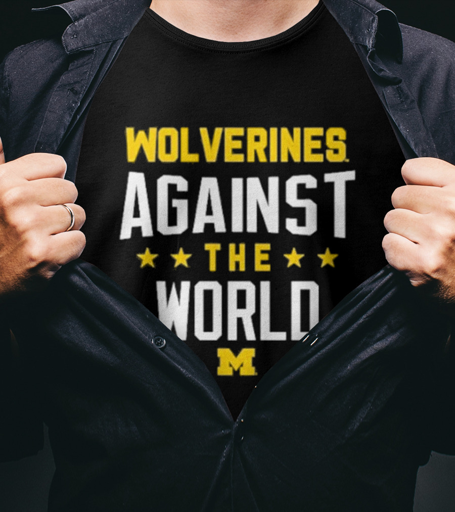 Wolverines Against The World Michigan Stars T-Shirt