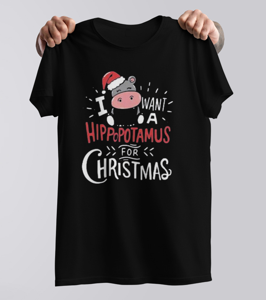 I Want A Hippopotamus For Christmas Santa Hat Cute Xmas T-Shirt