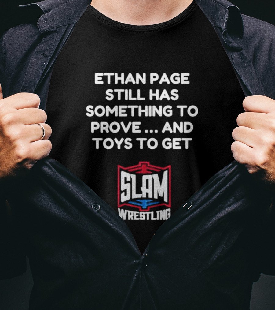 Ethan Page Still Has Something To Prove And Toys To Get Slam Wrestling T-Shirt