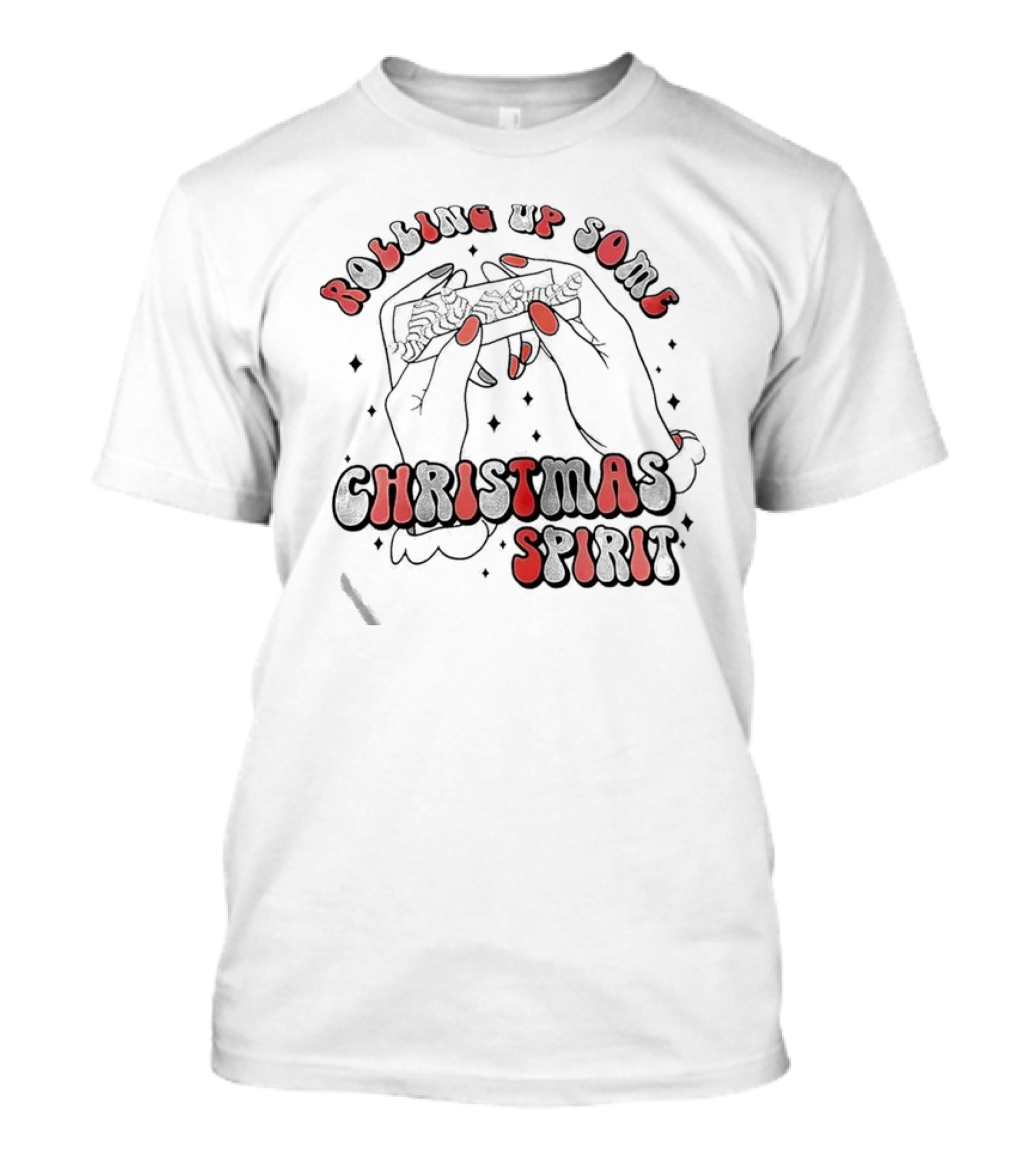 Rolling Up Some Christmas Spirit T-Shirt