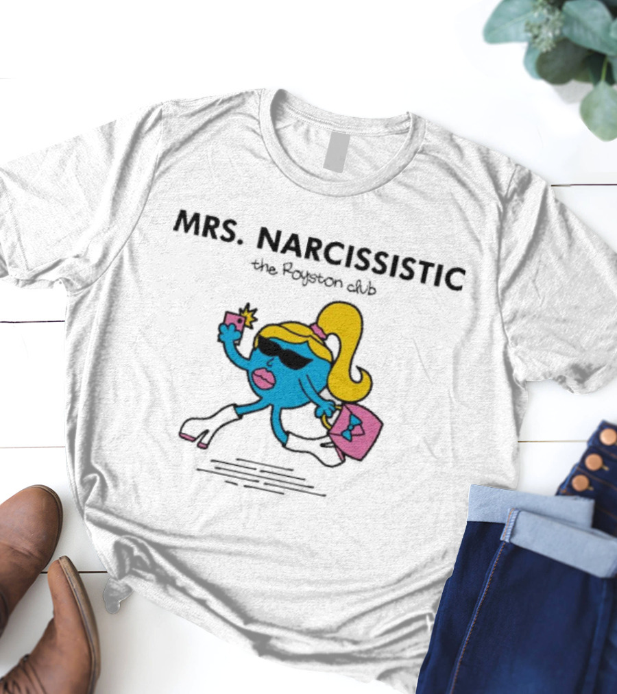 MRS. NARCISSISTIC The Royston Club T-Shirt